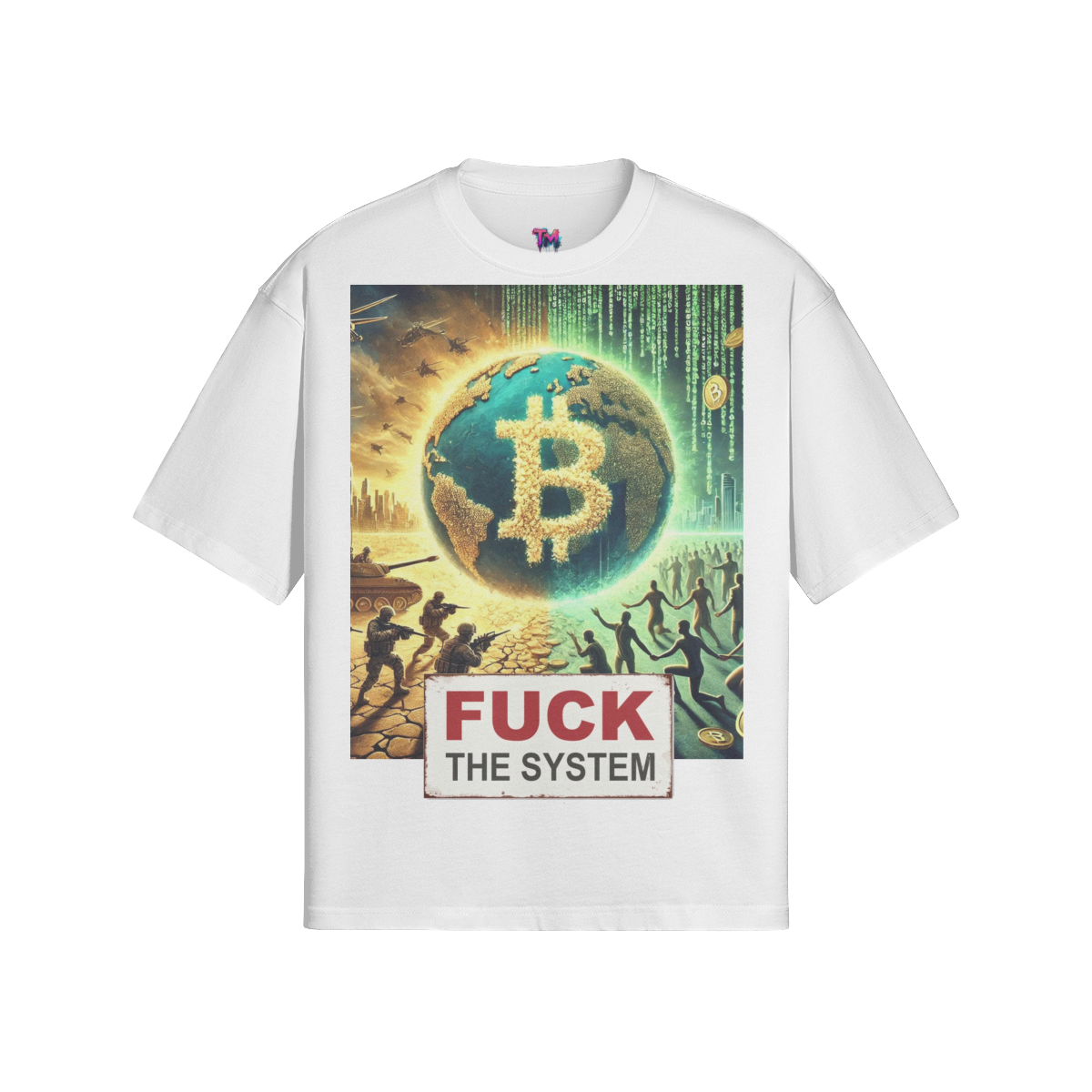 FUCK THE SYSTEM T-Shirt