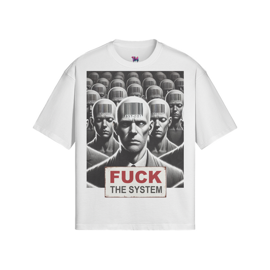 FUCK THE SYSTEM T-Shirt