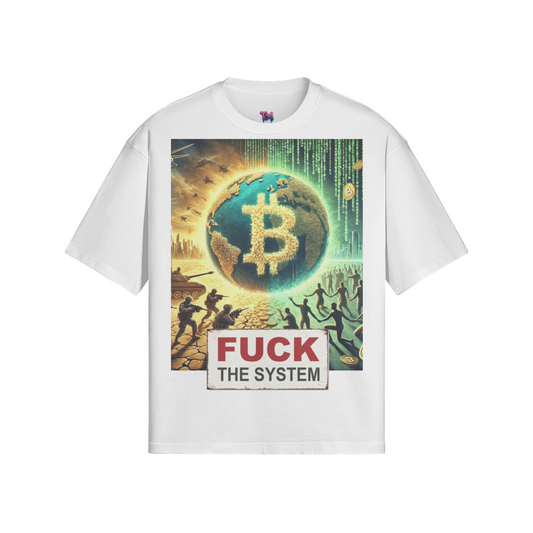 FUCK THE SYSTEM T-Shirt