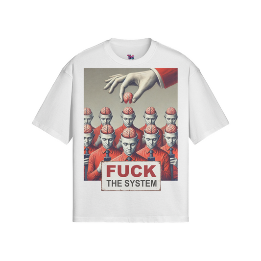 FUCK THE SYSTEM T-Shirt