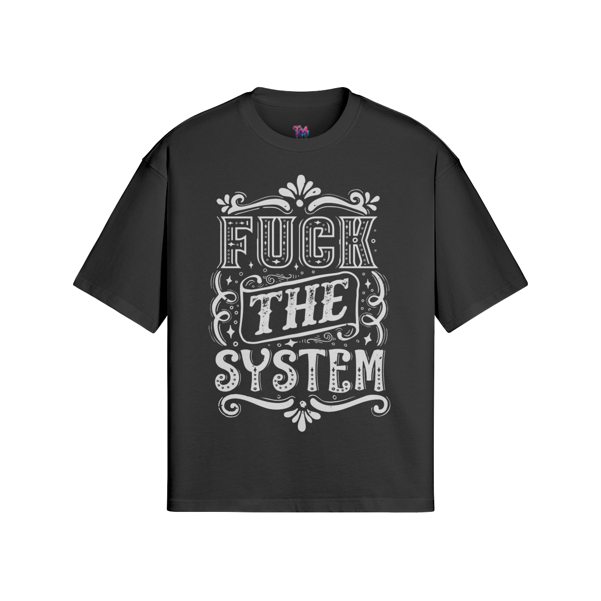 FUCK THE SYSTEM T-Shirt