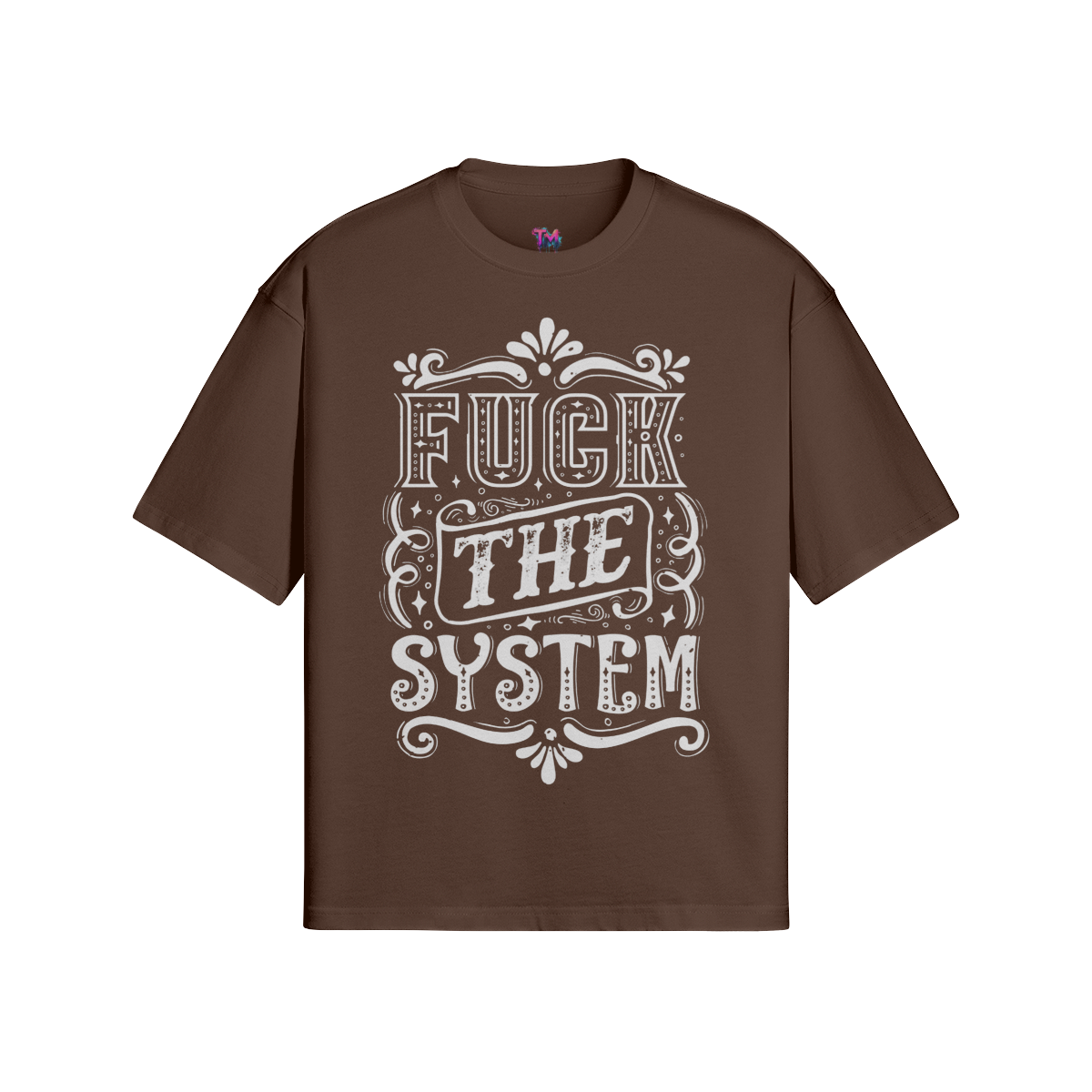 FUCK THE SYSTEM T-Shirt