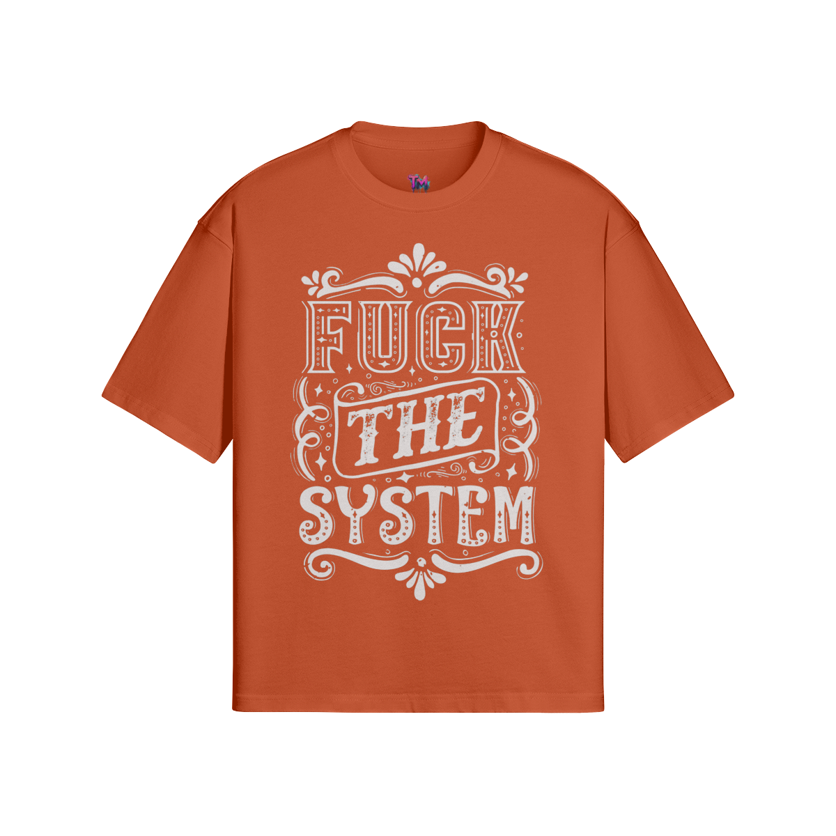 FUCK THE SYSTEM T-Shirt