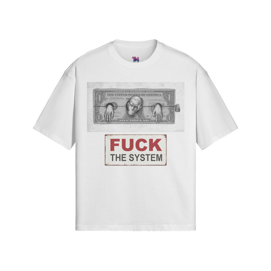 FUCK THE SYSTEM T-Shirt